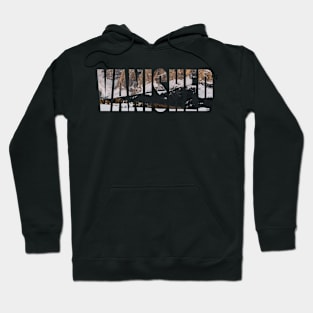 VANISHED Hoodie